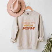 What A Friend We Have In Jesus Flowers Sweatshirt