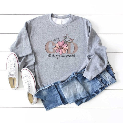 All Things Are Possible Flower Sweatshirt